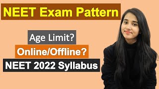 NEET 2022 Exam Pattern amp Syllabus NEET Age Limit NEET Exam 2021 [upl. by Ala]