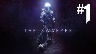 The Swapper  Gameplay Walkthrough Part 1  PURE BLISS PC Gameplay HD [upl. by Newkirk]