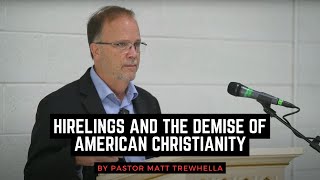 Hirelings and the Demise of American Christianity [upl. by Murdoch]