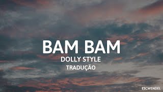 Dolly Style  Bam Bam  Tradução em Português [upl. by Corri]