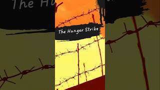 The Hunger Strike [upl. by Enilec]