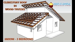 Creating a Clerestory Roof in Wood Trusses  6mx9m 54SQM  3 Bedrooms [upl. by Sido]