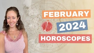 February 2024 Horoscopes For The 12 Zodiac Signs By Cailin [upl. by Gayla447]