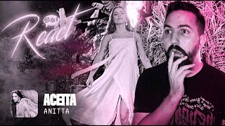 REACT  ANITTA  ACEITA VIDEO REACTION [upl. by Sharos]