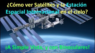 Satélites y Estación Espacial Internacional ¿Qué son y cómo verlos en el cielo [upl. by Butler555]