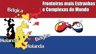 As Fronteiras mais Estranhas e Complexas do Mundo [upl. by Ilyssa]