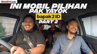 Pak Yayok Bapak2ID Sudah Coba Avanza Xpander dan XL7 Ini Yang Dipilih  GridOto [upl. by Barbarese]