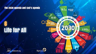 The 2030 Agenda and Gods Agenda – Life for All [upl. by Novonod]