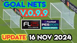 PES 2021 GOALNETS for FL25 and PES 21  Season 202425 UPDATED 1611 2024 [upl. by Blondy]