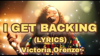 I GET BACKING  VICTORIA ORENZE LyricsTraduction [upl. by Olson875]