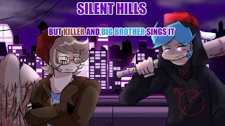 quotUp for a fight Alright Youll have onequot  Silent Hills but Killer and BB sings it FNF COVER [upl. by Janenna6]