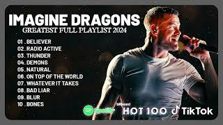 Imagine Dragons Playlist 2024  Greatest Hits Full Album Collection  Top Hits Playlist Of All Time [upl. by Leva]