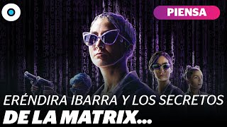 Lo secretos de Matrix con Eréndira Ibarra  Reporte Indigo [upl. by Aneekahs902]