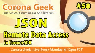 Corona Geek 58  Accessing Data Remotely Using JSON In Corona SDK [upl. by Hurlee]