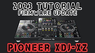 2023 Firmware Update Pioneer XDJ XZ  125 [upl. by Crowns]