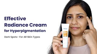 Effective Radiance Cream for Hyperpigmentation  Dark Spots For All Skin Types [upl. by Avron947]