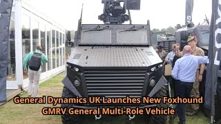 General Dynamics UK Launches New Foxhound GMRV General Multi Role Vehicle [upl. by Greg]