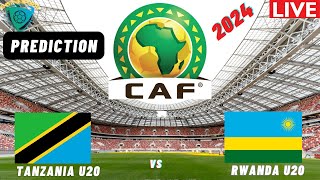 Tanzania vs Rwanda CECAFA U20 Africa Nations Cup 2024 Match Preview Prediction [upl. by Latreece146]