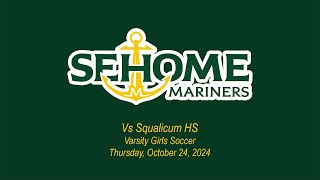 Sehome vs Squalicum Varsity Girls Soccer [upl. by Sydelle]