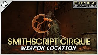 Elden Ring SotE DLC  Smithscript Cirque Weapon Location [upl. by Dorelia]