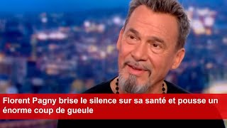 Florent Pagny brise le silence sur sa santé et pousse un énorme coup de gueule [upl. by Willis]