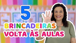 5 BRINCADEIRAS PARA VOLTA ÀS AULAS [upl. by Nofpets837]