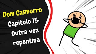 Dom Casmurro  Resumo Animado  Capítulo 15 Outra voz repentina [upl. by Ihcekn]