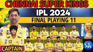 IPL 2024 Chennai Super Kings Final Playing 11  CSK Playing 11 2024  CSK Team Best Lineup 2024 [upl. by Aceissej]