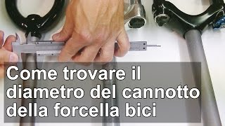 Come trovare il diametro del cannotto della forcella della bici TUTORIAL [upl. by Anastasie225]