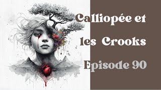 Calliopée Hogg Ep90  Soirée travail pour les crooks [upl. by Weir131]