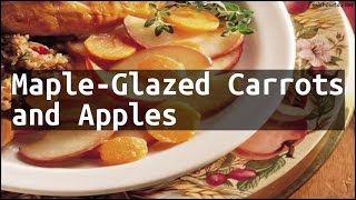 Recipe MapleGlazed Carrots and Apples [upl. by Nahej]