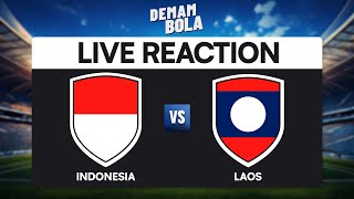 INDONESIA VS LAOS  ASEAN MITSUBISHI ELECTRIC CUP 2024  LIVE REACTION  DEMAM BOLA [upl. by Del]