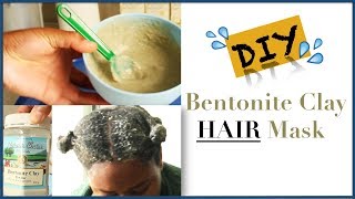 How To DIY Bentonite Clay Mask  NATURAL HAIR [upl. by Vince]