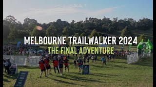 Oxfam Trailwalker Melbourne 2024  The Final Adventure [upl. by Aeikan]