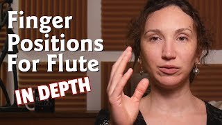 Finger Positions For Flute In Depth [upl. by Ssidnak]