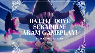 Battle Dove Seraphine ARAM Gameplay  League of Legends [upl. by Snook]