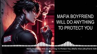 ASMR Boyfriend Mafia Boyfriend Will Do Anything To Protect You Mafia Man Boyfriend ASMR M4F [upl. by Tita736]