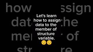 Assigning data to structure variable 🖇️ coding computerscienceconcepts shorts cprogram c [upl. by Droffig]