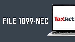 What Is A 1099NEC On TaxAct 2024  File 1099NEC [upl. by Reeta]