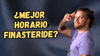 MEJOR HORARIO PARA TOMAR FINASTERIDE [upl. by Eselehs]