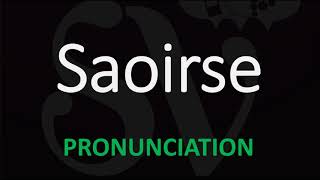 How to Pronounce Saoirse [upl. by Dodd106]