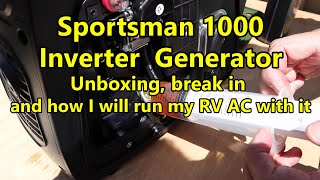 Sportsman 1000 watt generator unboxing breakin amp how I am going to use it to power my RV AC unit [upl. by Engedus240]