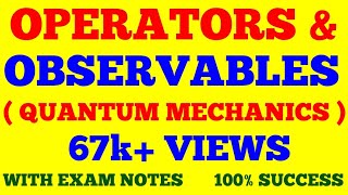 OPERATORS AND OBSERVABLES IN QUANTUM MECHANICS  OPERATORS AND OBSERVABLES  WITH EXAM NOTES [upl. by Kessel217]