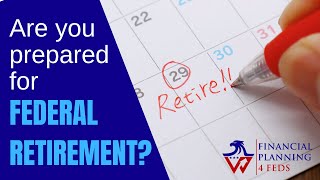 Are You Prepared for Federal Retirement [upl. by Harlen]