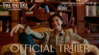 TEKA  TEKI TIKA  Official Trailer [upl. by Pul]