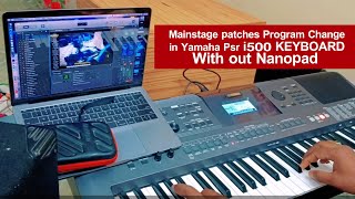 Mainstage patches Program Change in Yamaha Psr i500 KEYBOARDWith out Nanopad BroPPraveen Kumar [upl. by Nudd]