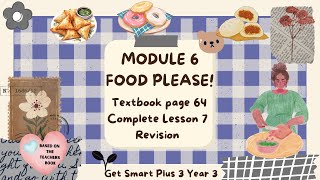 GET SMART PLUS 3 YEAR 3  TEXTBOOK PAGE 64  MODULE 6 FOOD PLEASE  REVISION 6 [upl. by Ettari]