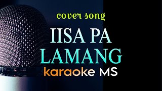 IISA PA LAMANG  KARAOKE [upl. by Ynnub]