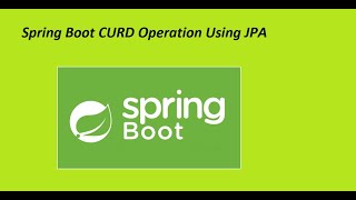 Spring boot CURD operation using JPA springboot [upl. by Ynogoham]