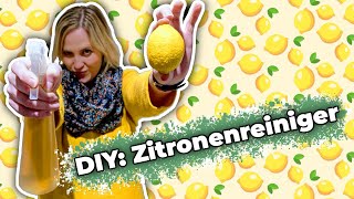 Zitronenreiniger DIY  Putzmittel aus Zitrone und Essig selber machen [upl. by Vano]